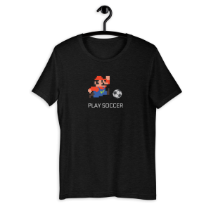 Short-Sleeve T-Shirt *Play Soccer*