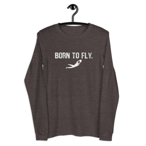 Long Sleeve Tee *Born To Fly*