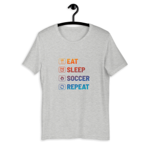 Short-Sleeve T-Shirt *Eat Sleep Soccer Repeat*